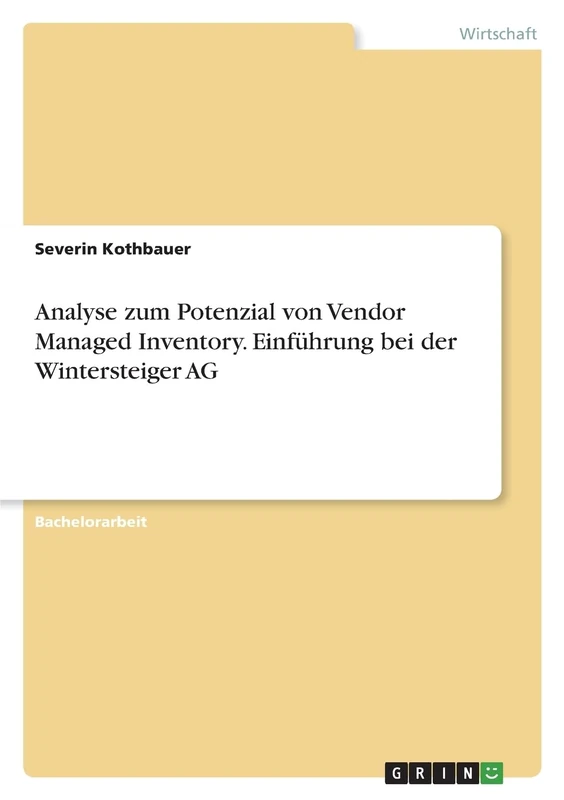 Analyse zum Potenzial von Vendor Managed Inventory. Einführung bei der Wintersteiger AG