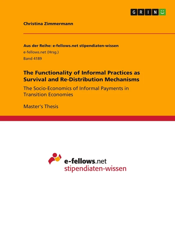 The Functionality of Informal Practices as Survival and Re-Distribution Mechanisms: The Socio-Economics of Informal Payments in Transition Economies