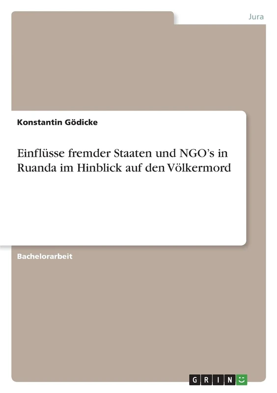 Einflüsse fremder Staaten und NGO's in Ruanda im Hinblick auf den Völkermord