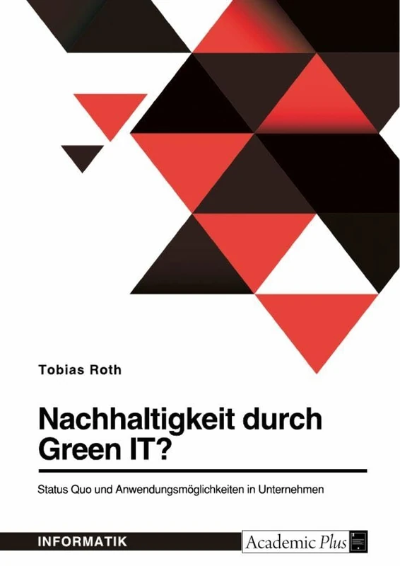 Nachhaltigkeit durch Green IT? Status Quo und Anwendungsmöglichkeiten in Unternehmen - Image 1