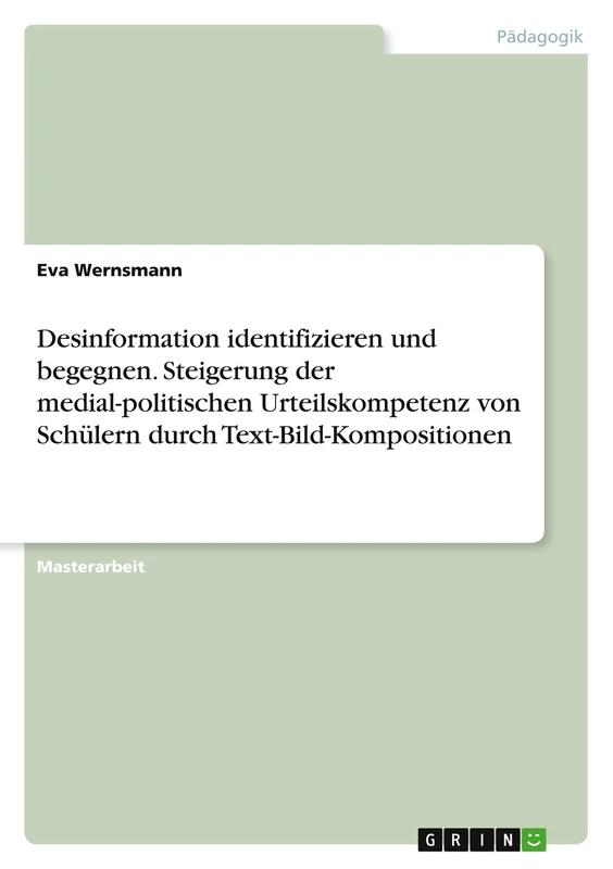 Desinformation identifizieren und begegnen. Steigerung der medial-politischen Urteilskompetenz von Schülern durch Text-Bild-Kompositionen - Image 1