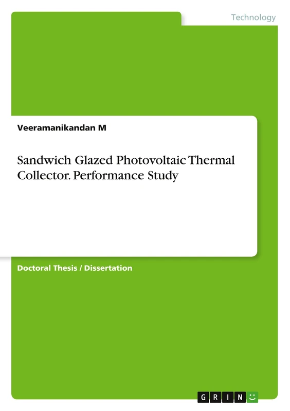 Sandwich Glazed Photovoltaic Thermal Collector. Performance Study