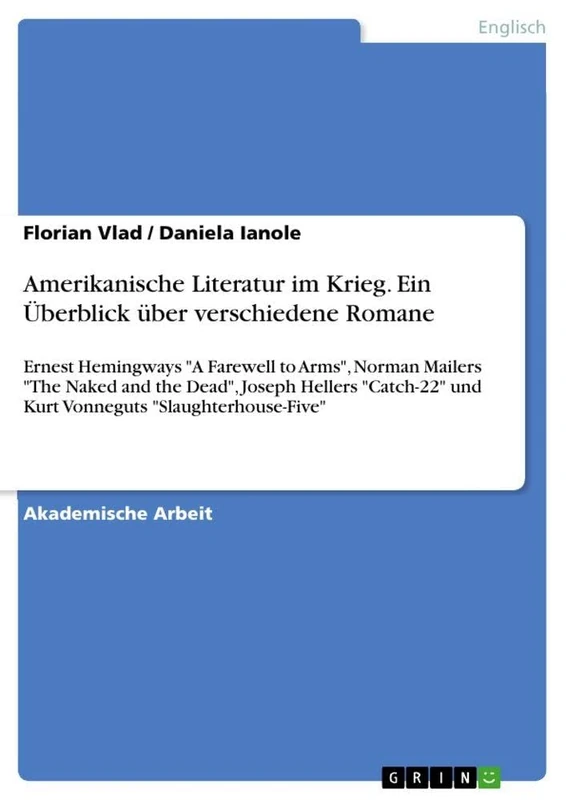 Amerikanische Literatur im Krieg. Ein Überblick über verschiedene Romane: Ernest Hemingways "A Farewell to Arms", Norman Mailers "The Naked and the ... und Kurt Vonneguts "Slaughterhouse-Five" - Image 1