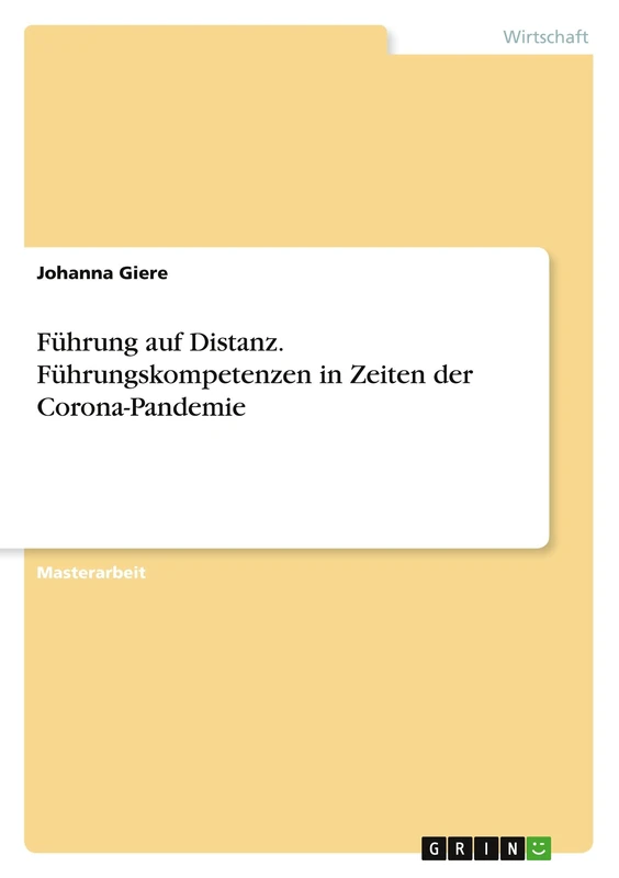 Führung auf Distanz. Führungskompetenzen in Zeiten der Corona-Pandemie