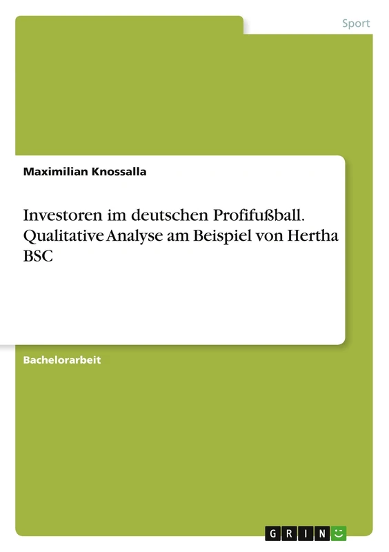 Investoren im deutschen Profifußball. Qualitative Analyse am Beispiel von Hertha BSC