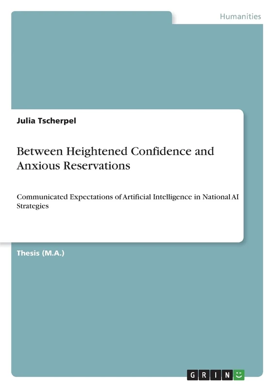 Between Heightened Confidence and Anxious Reservations: Communicated Expectations of Artificial Intelligence in National AI Strategies