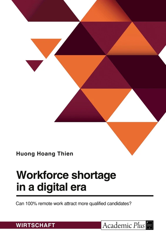 Workforce shortage in a digital era. Can 100% remote work attract more qualified candidates?