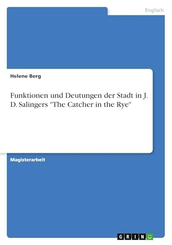 Funktionen und Deutungen der Stadt in J. D. Salingers "The Catcher in the Rye" - Image 1