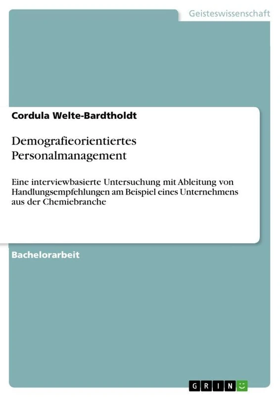 Demografieorientiertes Personalmanagement: Eine interviewbasierte Untersuchung mit Ableitung von Handlungsempfehlungen am Beispiel eines Unternehmens aus der Chemiebranche - Image 1