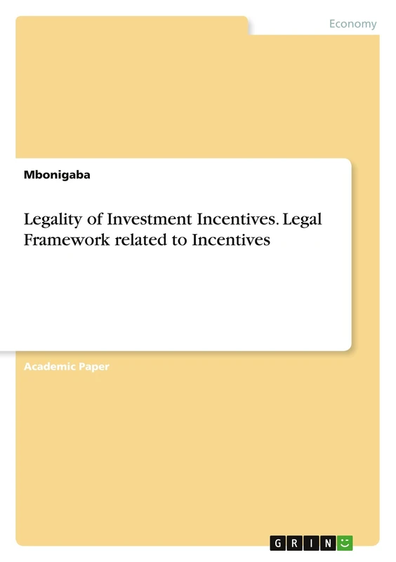 Legality of Investment Incentives. Legal Framework related to Incentives