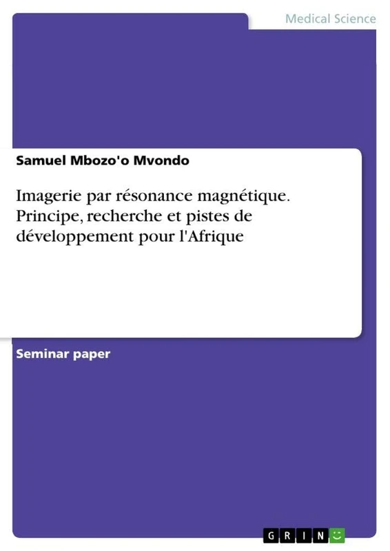 Imagerie par résonance magnétique. Principe, recherche et pistes de développement pour l'Afrique - Image 1
