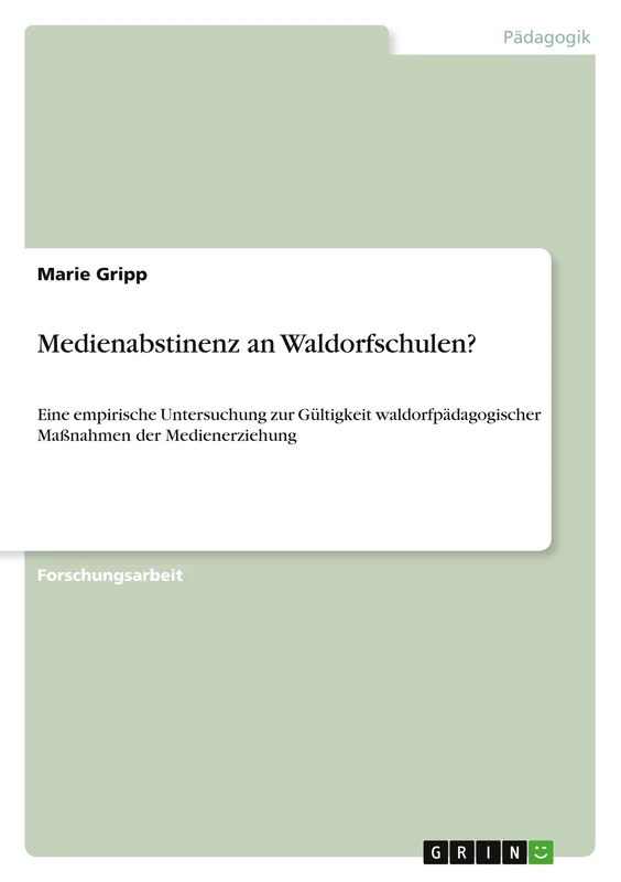 Medienabstinenz an Waldorfschulen?: Eine empirische Untersuchung zur Gültigkeit waldorfpädagogischer Maßnahmen der Medienerziehung - Image 1