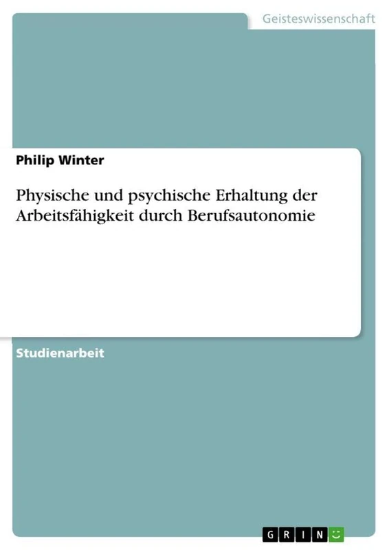 Physische und psychische Erhaltung der Arbeitsfähigkeit durch Berufsautonomie - Image 1