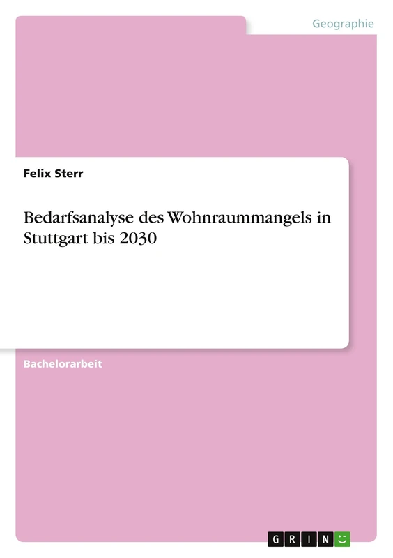 Bedarfsanalyse des Wohnraummangels in Stuttgart bis 2030
