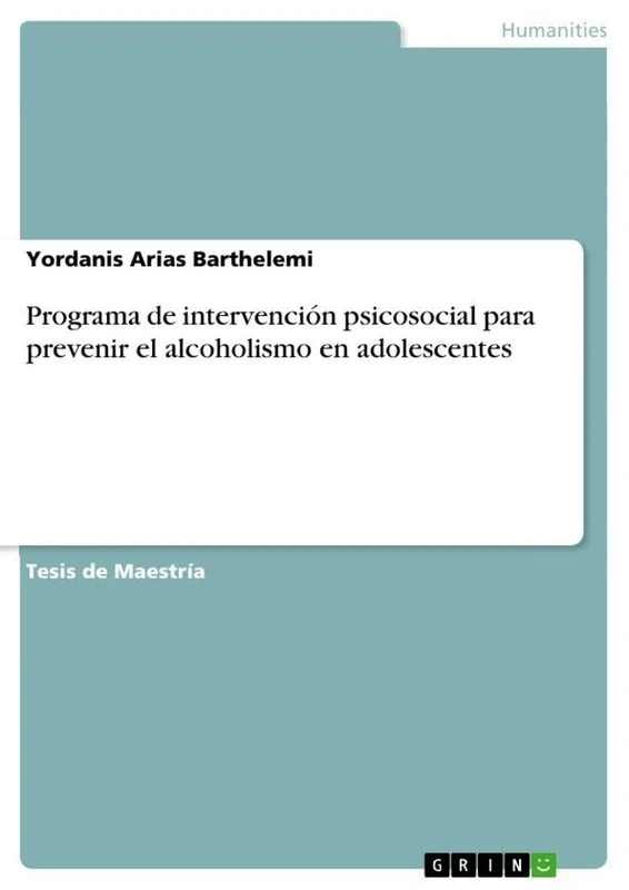 Programa de intervención psicosocial para prevenir el alcoholismo en adolescentes