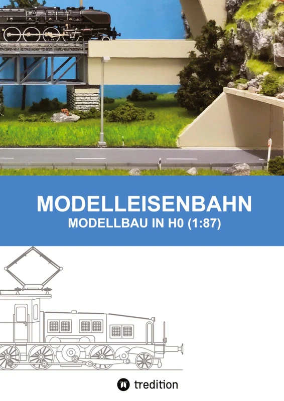 Modelleisenbahn - Modellbau in Ho (1: 87)