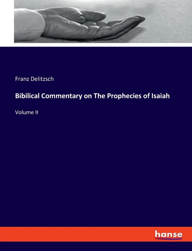 Bibilical Commentary on The Prophecies of Isaiah: Volume II - Image 1