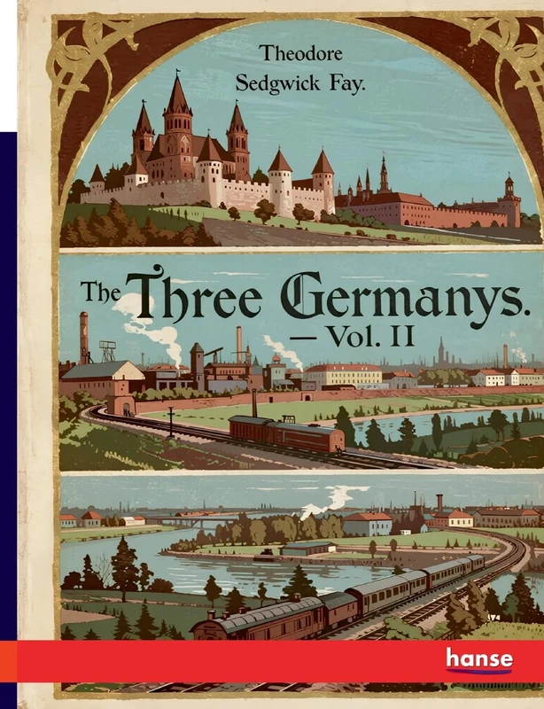 The Three Germanys: Glimpses into their History - Vol. II
