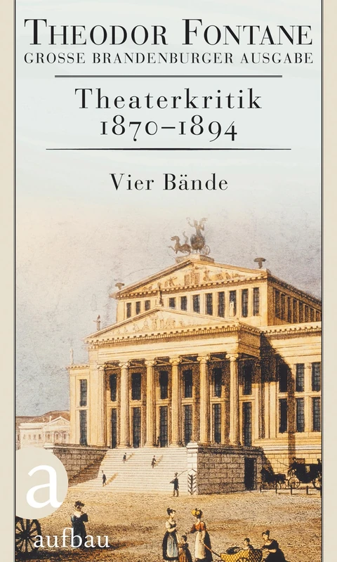 Theaterkritik 1870-1894: Das kritische Werk, Bände 2-5. Große Brandenburger Ausgabe: Band 1. Kritiken 1870-1877 / Band 2. Kritiken 1878-1882 / Band 3. ... und weitere Texte / Band 4. Kommentar - Image 1
