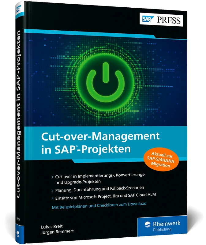 Cut-over-Management in SAP-Projekten: Der Leitfaden für die Planung, Durchführung und Absicherung des Produktivstarts