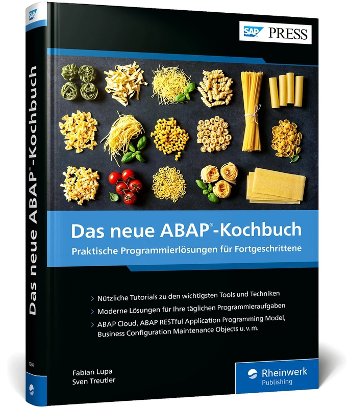 Das neue ABAP-Kochbuch: Praktische Programmierlösungen für Fortgeschrittene. Tutorials zu den wichtigsten Aufgaben der ABAP-Entwicklung