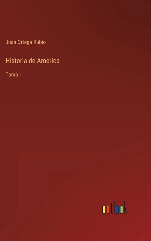 Historia de América: Tomo I