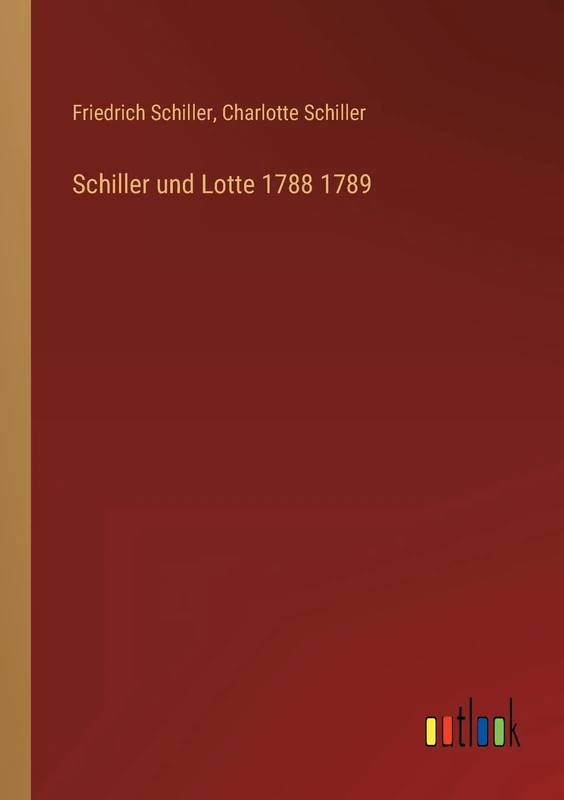 Schiller und Lotte 1788 1789