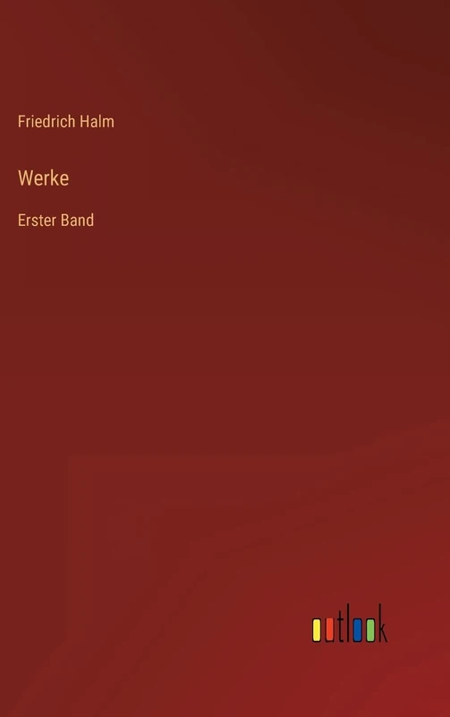 Werke: Erster Band