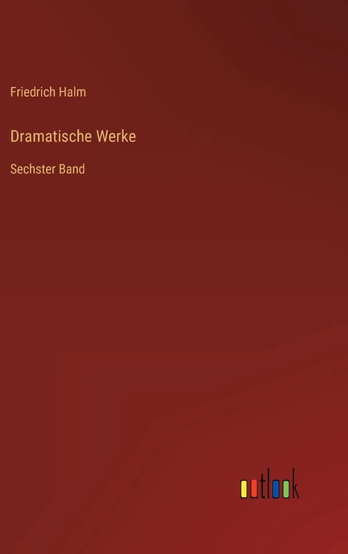 Dramatische Werke: Sechster Band