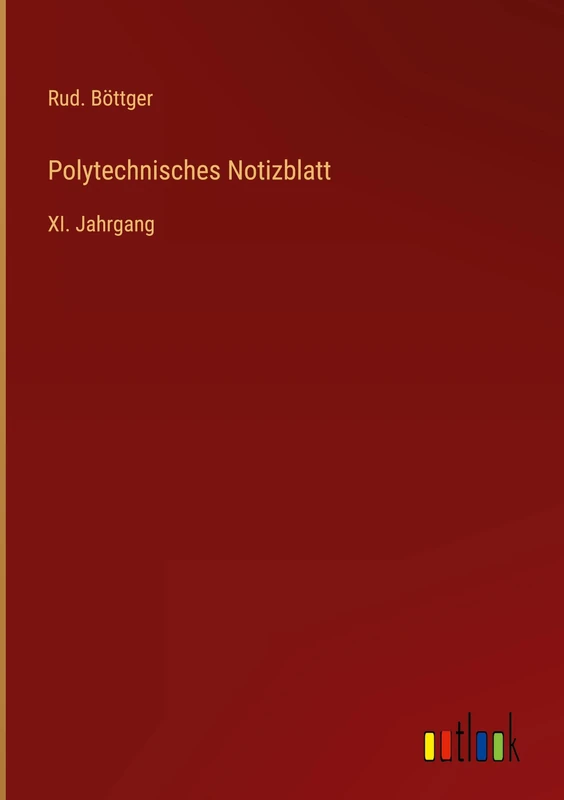 Polytechnisches Notizblatt: XI. Jahrgang