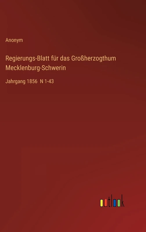 Regierungs-Blatt für das Großherzogthum Mecklenburg-Schwerin: Jahrgang 1856 N 1-43