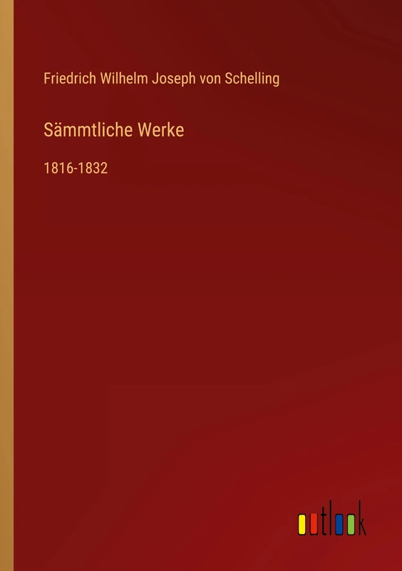 Sämmtliche Werke: 1816-1832