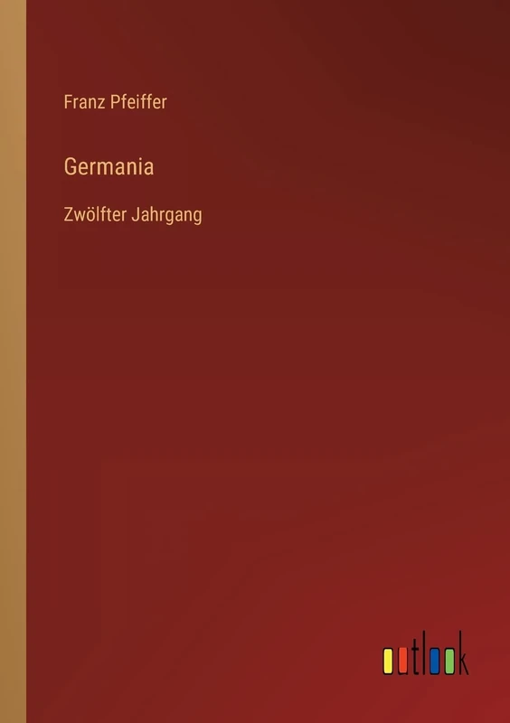 Germania: Zwölfter Jahrgang