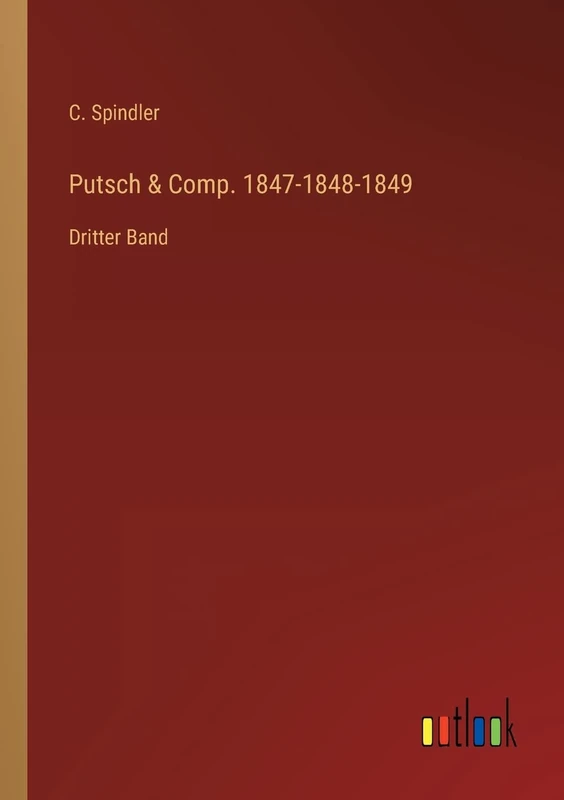 Putsch & Comp. 1847-1848-1849: Dritter Band - Image 1