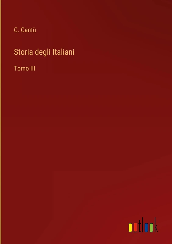 Storia degli Italiani: Tomo III