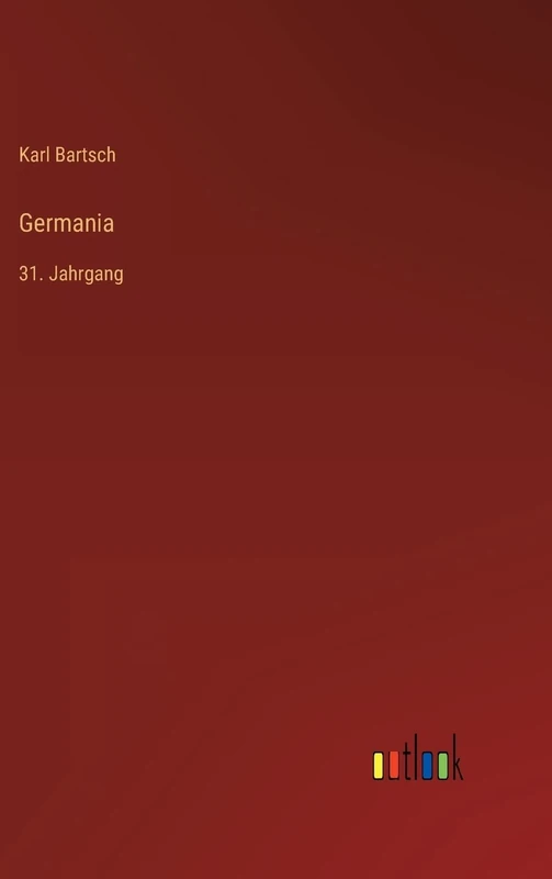 Germania: 31. Jahrgang