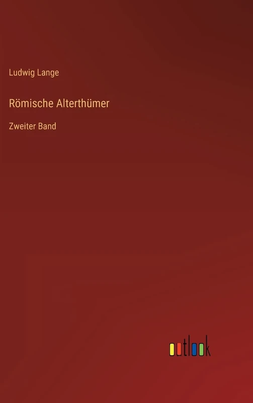 Römische Alterthümer: Zweiter Band
