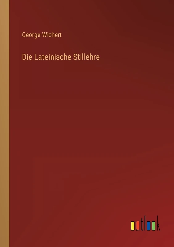 Die Lateinische Stillehre