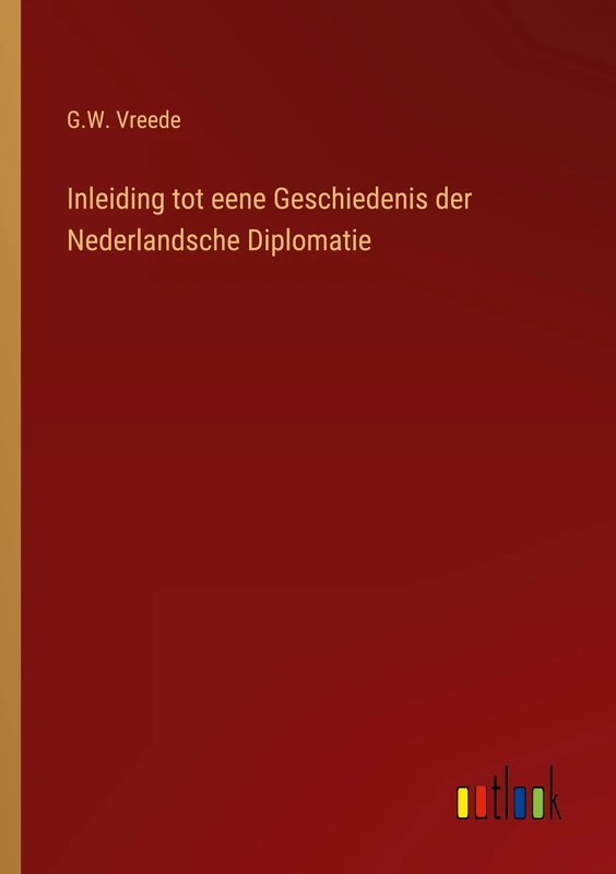 Inleiding tot eene Geschiedenis der Nederlandsche Diplomatie - Image 1