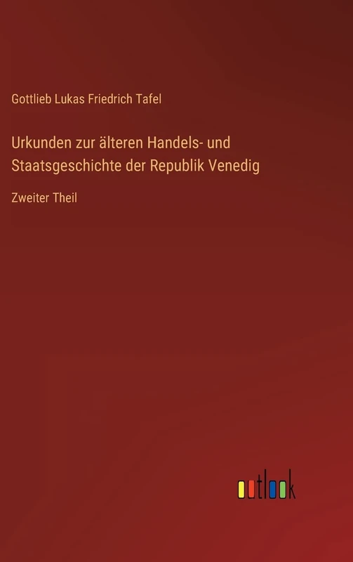 Urkunden zur älteren Handels- und Staatsgeschichte der Republik Venedig: Zweiter Theil - Image 1