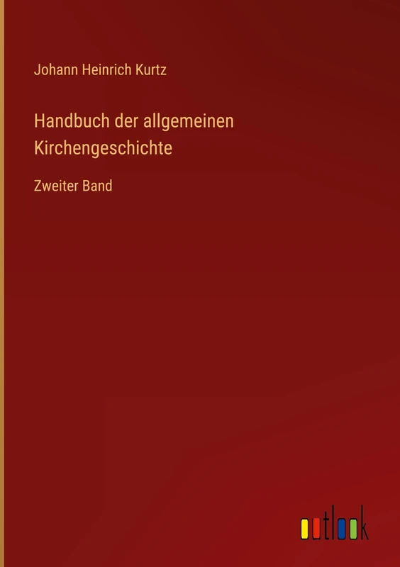 Handbuch der allgemeinen Kirchengeschichte: Zweiter Band