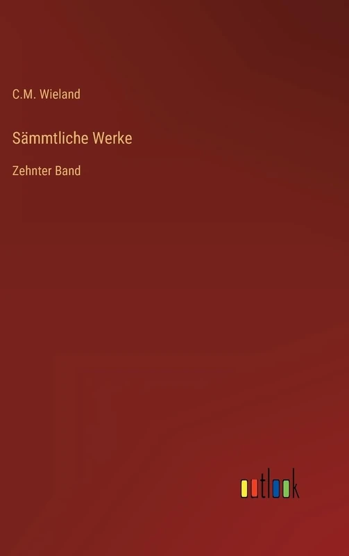 Sämmtliche Werke: Zehnter Band