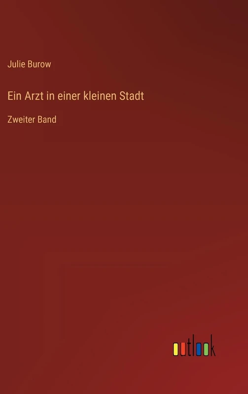 Ein Arzt in einer kleinen Stadt: Zweiter Band - Image 1
