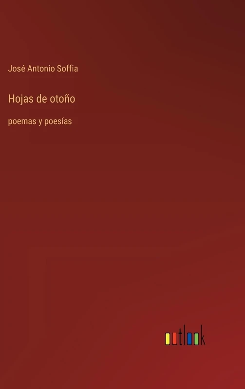 Hojas de otoño: poemas y poesías