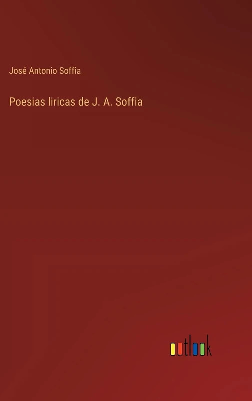 Poesias liricas de J. A. Soffia - Image 1