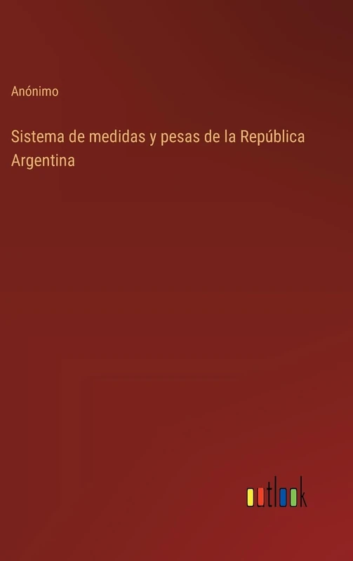 Sistema de medidas y pesas de la República Argentina - Image 1