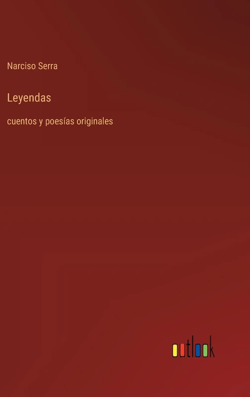 Leyendas: cuentos y poesías originales