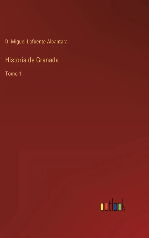 Historia de Granada: Tomo 1