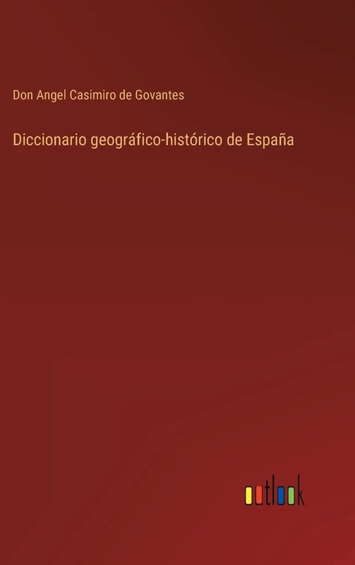 Diccionario geográfico-histórico de España