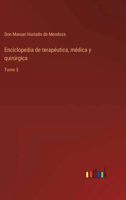 Enciclopedia de terapéutica, médica y quirúrgica: Tomo 3